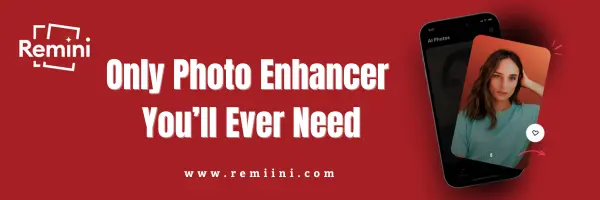 Use Remini Photo Enhancer