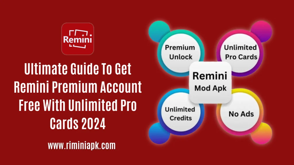 Get Remini Premium Account Free With Unlimited Pro Cards