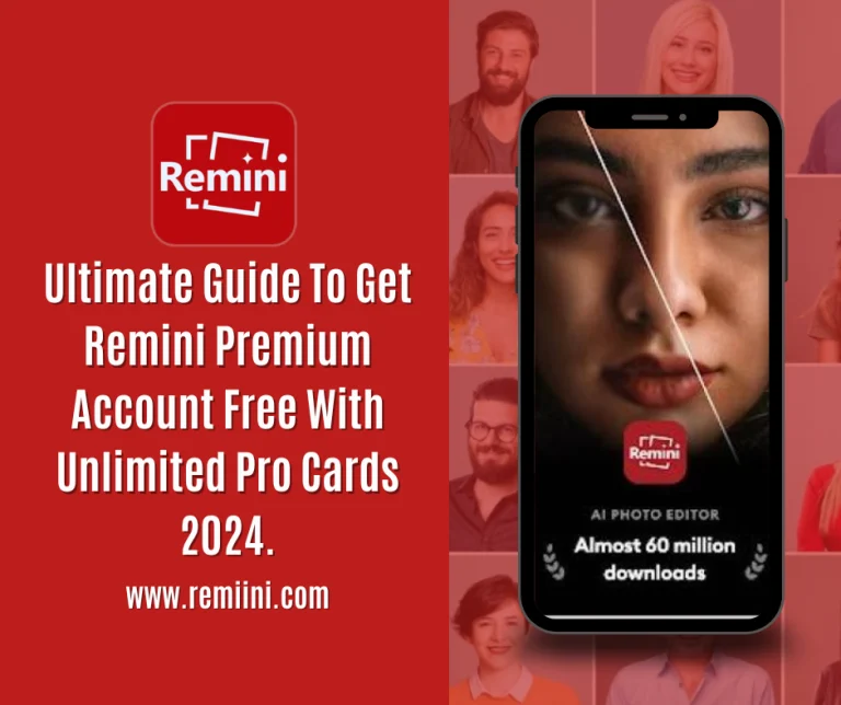 Ultimate Guide To Get Remini Premium Account Free With Unlimited Pro Cards