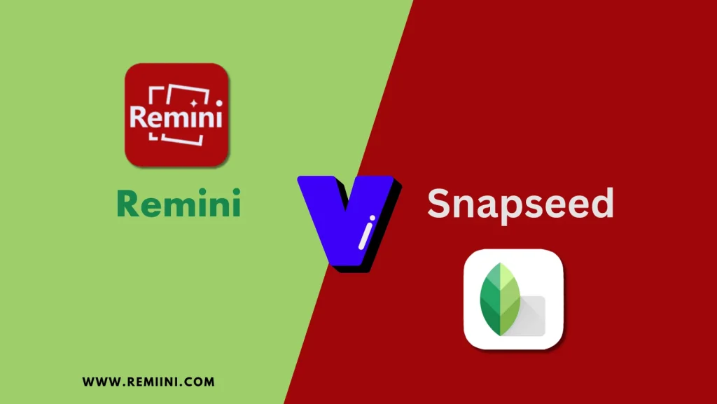 Remini vs Snapseed