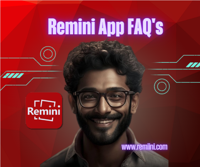 Remini App FAQ’s