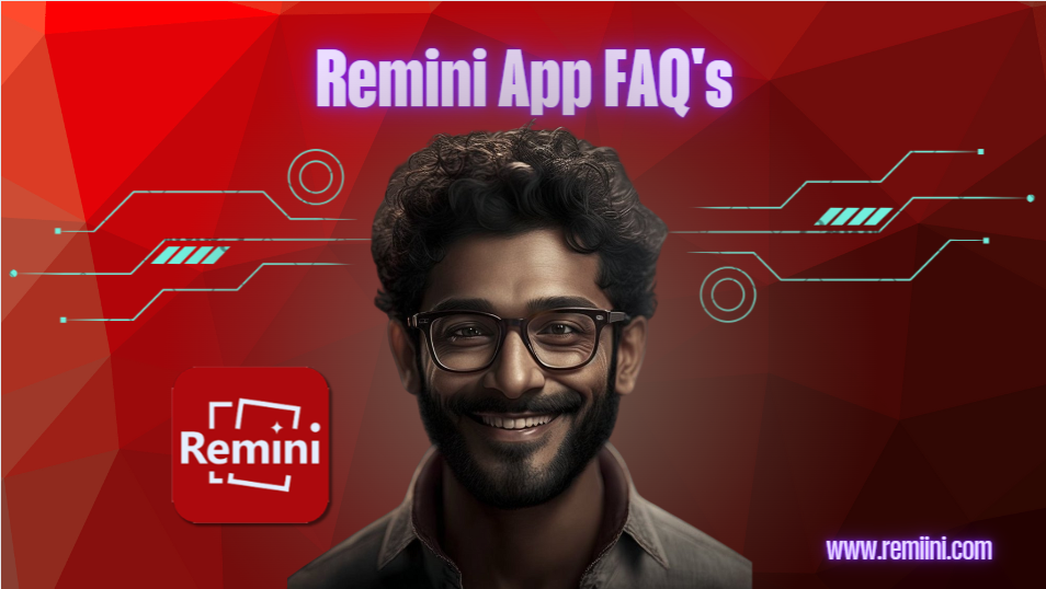 Remini App FAQ's